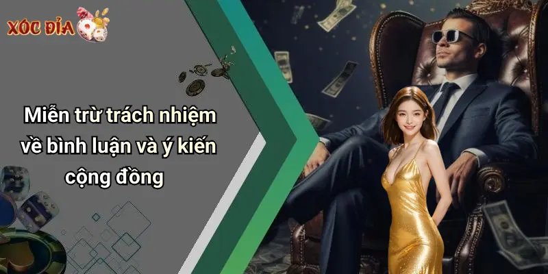 Miễn trừ trách nhiệm về bình luận và ý kiến cộng đồng