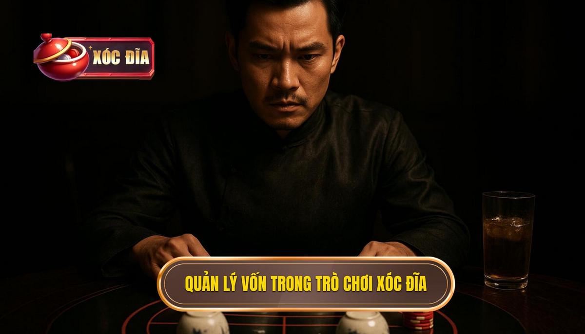 Chiến Thuật Quản Lý Vốn Chuyên Nghiệp Trong Xóc Đĩa