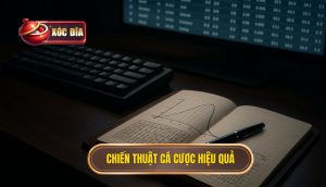 Chiến Thuật Cá Cược Hiệu Quả
