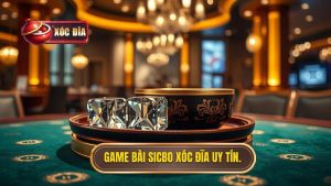 Game Bài Đổi Thưởng Sicbo - Bí Quyết Chiến Thắng Từ Chuyên Gia XÓC ĐĨA
